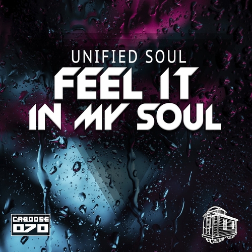 Unified Soul - Feel It In My Soul [CAB070]